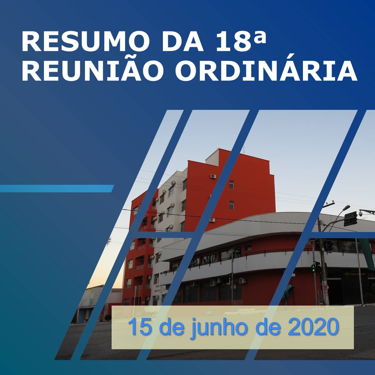 RESUMO DA 18ª REUNIÃO ORDINÁRIA