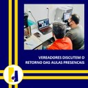    VEREADORES DISCUTEM O RETORNO DAS AULAS EM UNAÍ